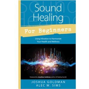 Sound Healing For Beginners